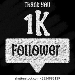 Background thank you 1 K Followers with chalk writing on the blackboard
