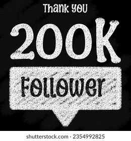Background thank you 100 200 300 K Followers with chalk writing on the blackboard