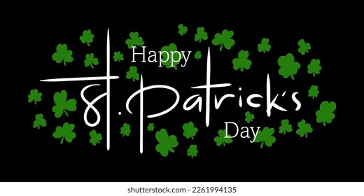 background with the theme "Happy St. Patrick's Day", black background with cloverleaf ornaments and simple but beautiful handwriting.