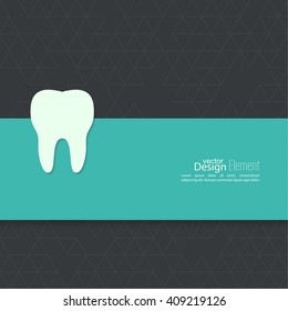 Background with tooth. Symbol for dental clinic. 