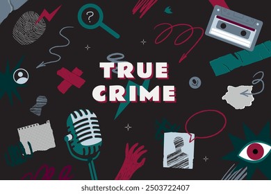 The background of the true crime podcast. A composition of vector elements on the theme of detective and investigations.