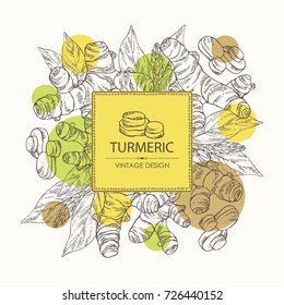 Background with turmeric: turmeric root and leaves. Vector hand drawn illustration.