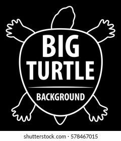 Background with turtle. Silhouette of a turtle. Black background and white text. Vector illustration.