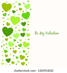 Background to the Valentine's day. Be my Valentine. Vertical hearts. Green