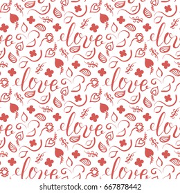  Background for Valentines day, wedding invitation. Seamless pattern  with hand drawn love lettering ,  heart, flowers. Design  for greeting card.