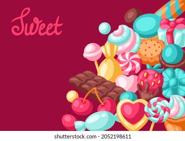Background with various candies and sweets. Confectionery or bakery stylized illustration.