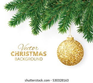 Background with vector christmas tree branches and hanging glitter ball. Realistic fir-tree border, frame isolated on white. Great for christmas cards, banners, flyers, party posters.