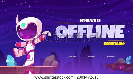 Background of video game stream with spaceman character on planet landscape. Videogame stream is offline. Futuristic banner with astronaut on floating islands, vector cartoon illustration