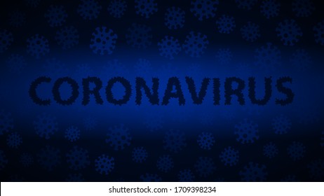 Background with viruses and inscription CORONAVIRUS in dark blue colors. Illustration on the covid-19 pandemic.