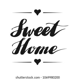 Background with words Sweet home. Hand drawn lettering.Decorating of invitations, greeting,cards , t shirts. textile, posters. Vector illustration