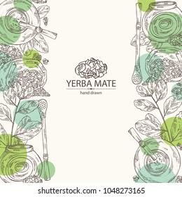 Background with yerba mate: drink mate, bomber, calabash, and mate branch and leaves. Vector hand drawn illustration.