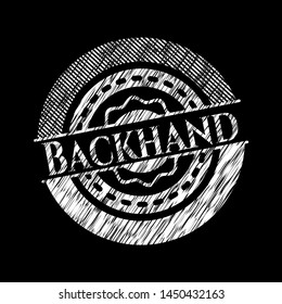 Backhand chalkboard emblem. Vector Illustration. Detailed.