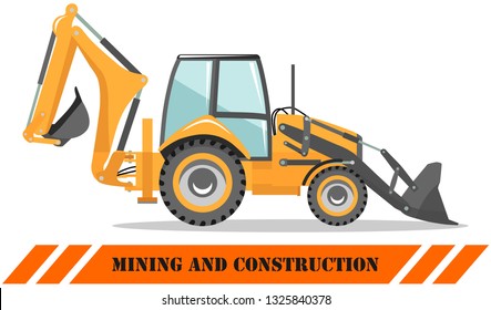 Backhoe loader. Detailed illustration of heavy mining machine and construction equipment. Vector illustration.