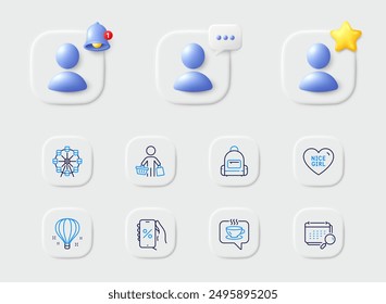 Backpack, Air balloon and Buyer line icons. Placeholder with 3d star, reminder bell, chat. Pack of Discounts app, Calendar, Coffee icon. Ferris wheel, Nice girl pictogram. Vector