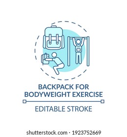 Backpack for bodyweight exercise concept icon. Gym alternative idea thin line illustration. Calorie burning. Improving cardio endurance. Vector isolated outline RGB color drawing. Editable stroke