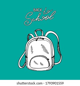 Backpack with lettering Back to school. Hand drawn black and white illustration.