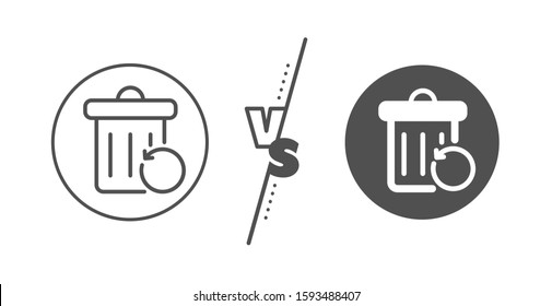 Backup data sign. Versus concept. Recovery trash bin line icon. Restore information symbol. Line vs classic recovery trash icon. Vector
