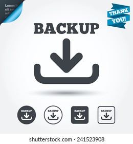 Backup date sign icon. Storage symbol with arrow. Circle and square buttons. Flat design set. Thank you ribbon. Vector