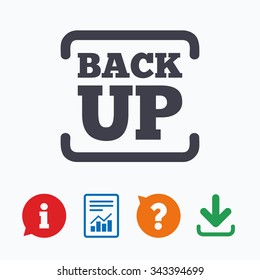 Backup date sign icon. Storage symbol with arrow. Information think bubble, question mark, download and report.