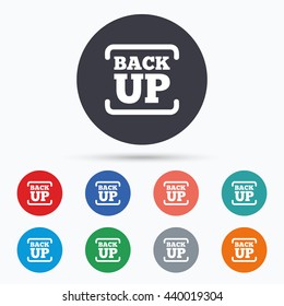 Backup date sign icon. Storage symbol. Circle buttons with backup icon. Vector