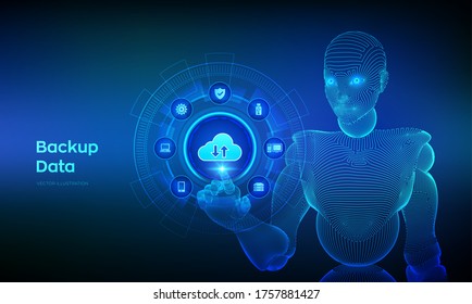 Backup Storage Data. Business data online cloud backup. Internet Technology Business concept. Online connection. Data base. Wireframed cyborg hand touching digital interface. Vector illustration.