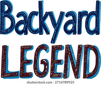 Hinterhof Legend handgezeichneter Text mit blauen und braunen Farben T-Shirt Schriftzug.