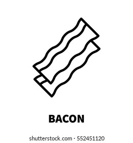 Bacon icon or logo in modern line style. High quality black outline pictogram for web site design and mobile apps. Vector illustration on a white background.