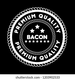 Bacon premium quality badge. vintage label.designed for butchery