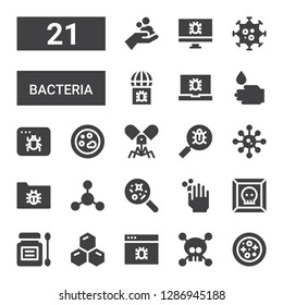 bacteria icon set. Collection of 21 filled bacteria icons included Petri dish, Virus, Cells, Antiseptic, WASHING HANDS, Disease, Bacterias, Infected