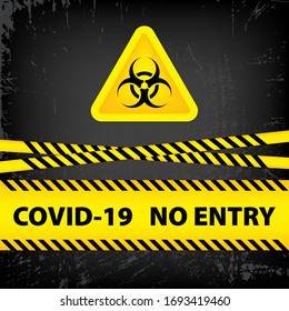 Bacteriological hazard sign and  No Entry COVID-19.  Concept of  Bacteriological hazard coronavirus. Yellow ribbon with text COVID-19 No Entry for your web site design, logo, app. EPS 10.