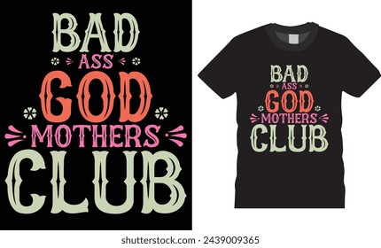 Bad ass god mothers club,Happy Mother's Day typography t shirt design.Symbol of love and calligraphy text on gray background.Mother's day design print for greeting card, t shirt,banner, poster,pod.