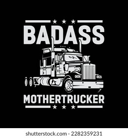 Bad Ass Mother Trucker Truck Driving Gift For Father's Day