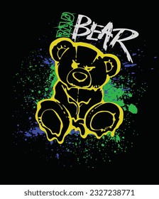 Bad bear anymore slogan with bear doll graphic melting vector illustration on black background