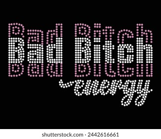 Bad Bitch Logo Vector Rhinestone t-shirt design