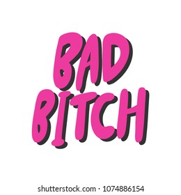 Bad bitch. Sticker for social media content. Vector hand drawn illustration design. Bubble pop art comic style poster, t shirt print, post card, video blog cover