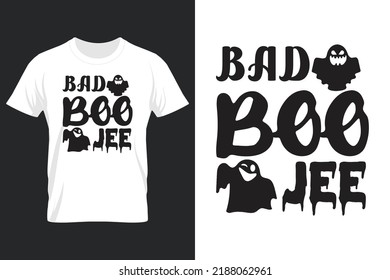 Bad Boo Jee, Halloween SVG T Shirt Design