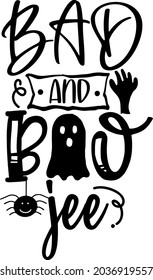 BAD and boo jee SVG Design | Halloween SVG Cut Files