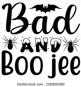 Bad and boo jee, Svg t-shirt design and vector file.