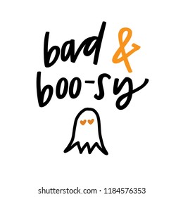 Bad and Boo-sy