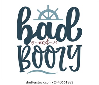 Bad and boozy t-shirt design