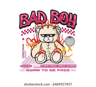 bad boy calligraphy slogan with graphic bear doll on fire vector illustration in vintage style, for streetwear and urban style t-shirts design, hoodies, etc.