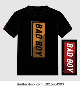 Bad Boy Slogan Trendy Stylish Typography Graphic T shirt Stock Vector Illustration Design