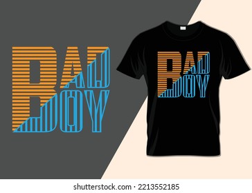 Bad boy typography T-shirt design