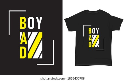 " Bad boys " Typografisches T-Shirt
