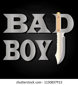 Bad boy.Typography slogan for t-shirts, hoodies. Isolated.