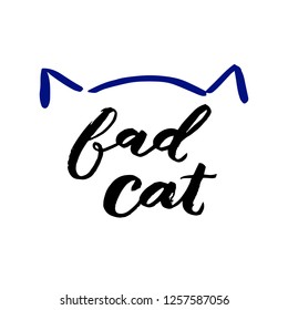 "Bad Cat" Hand sketched lettering typography.  Trendy doodle lettering art. Cats wild collection. Ready-to-print design template. Clothes badge,icon,logo,banner,tag. Vector illustration.
