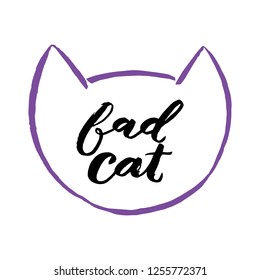 "Bad Cat"Hand sketched lettering typography.  Trendy doodle lettering art. Cats wild collection. Ready-to-print design template. Clothes badge,icon,logo,banner,tag. Vector illustration.