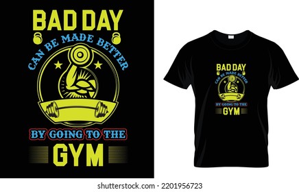 Bad day can be made..T-shirt design template