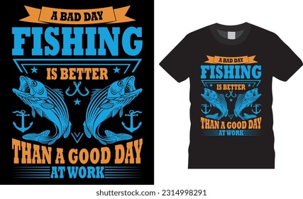 A bad day fishing is better than a good day at work graphic vector t-shirt design. Fishing calligraphy T Shirt Design. Fish design, fishing typography t-shirt design Template. Fisherman Love Gift For