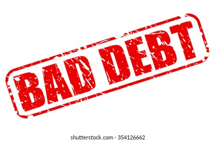 BAD DEBT Red Stamp Text On White